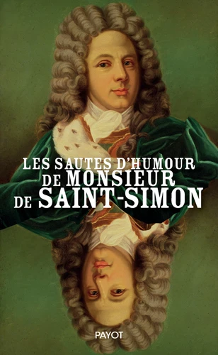 LES SAUTES D’HUMOUR DE MONSIEUR DE SAINT-SIMON